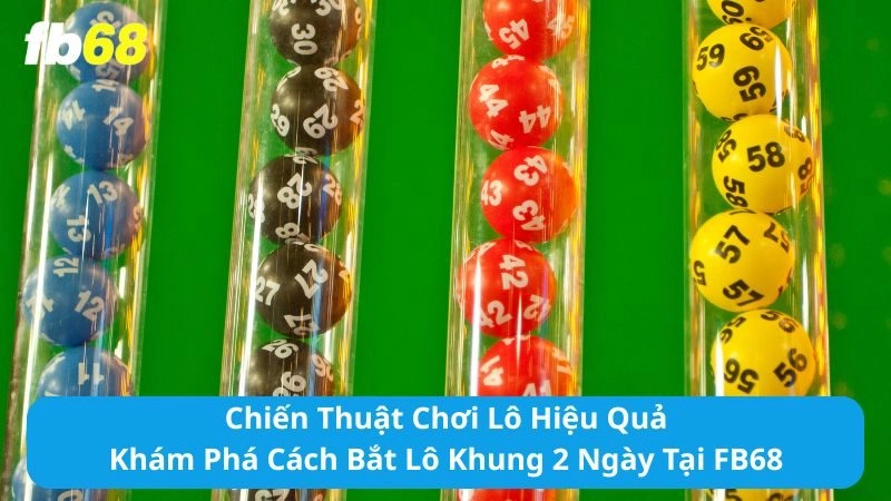 Cách bắt lô khung 2 ngày
