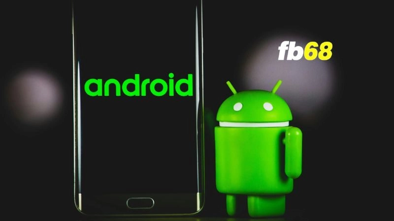 Hướng dẫn tải app FB68 cho người dùng Android