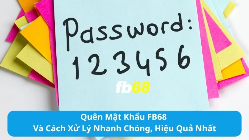 quên mật khẩu FB68